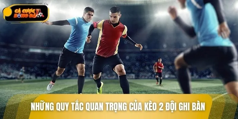 Tất tần tật thông tin cần biết về cược 2 đội ghi bàn