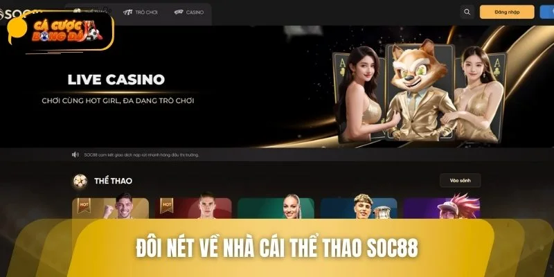 Nhà cái SOC88 khẳng định vị thế uy tín trên thị trường thể thao